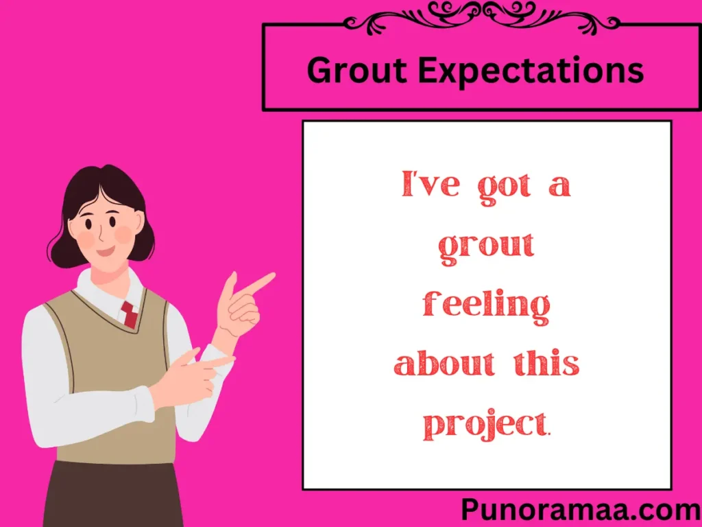 Grout Expectations