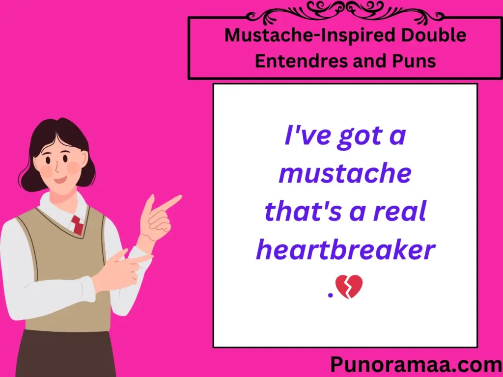 Mustache-Inspired Double Entendres and Puns