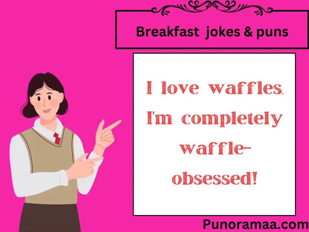 Breakfast  Puns & Jokes