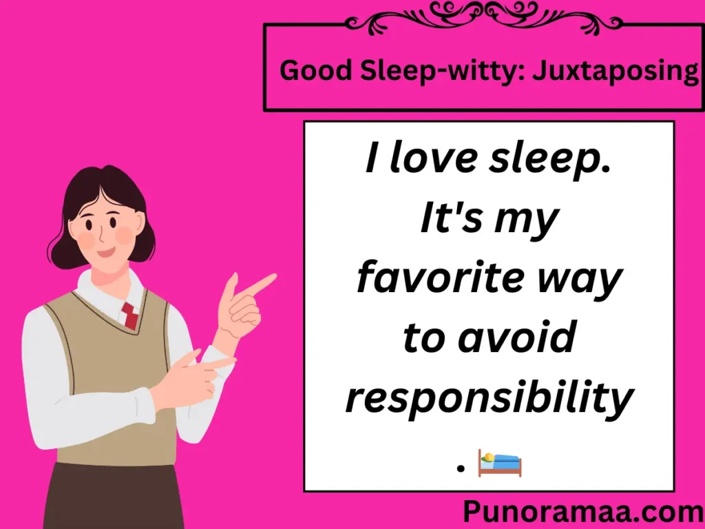 Good Sleep-witty: Juxtaposing