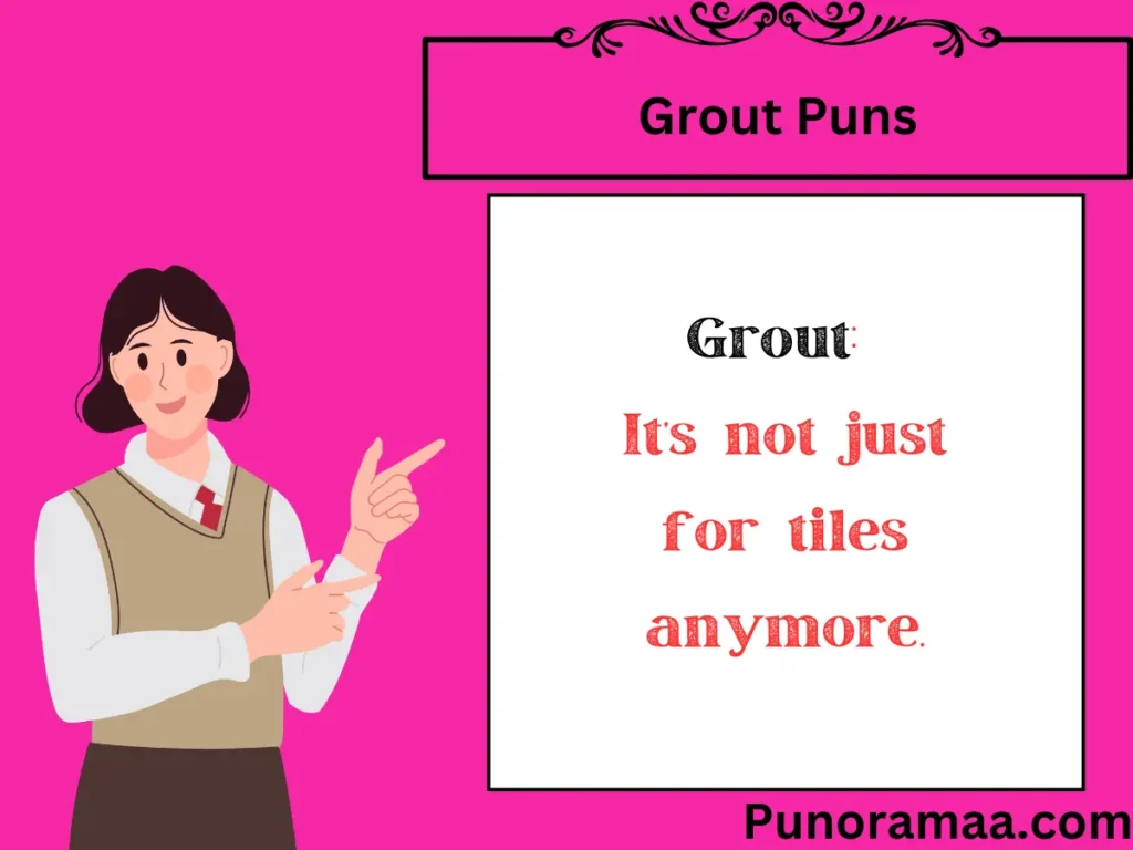 Grout Puns