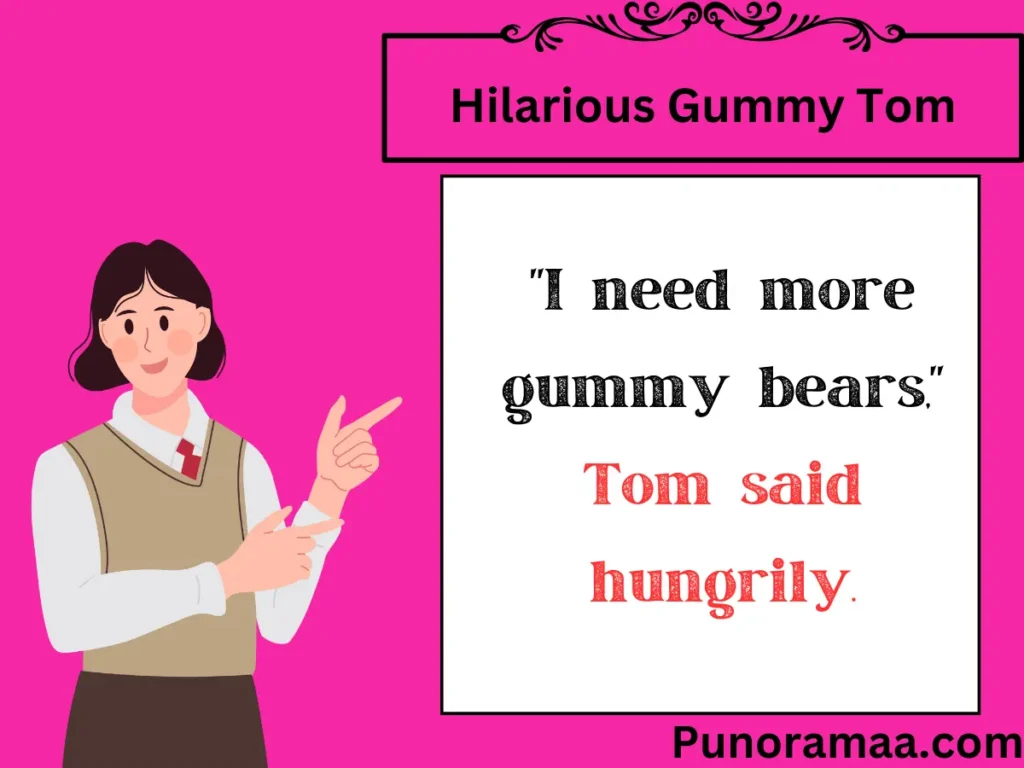 Hilarious Gummy Tom