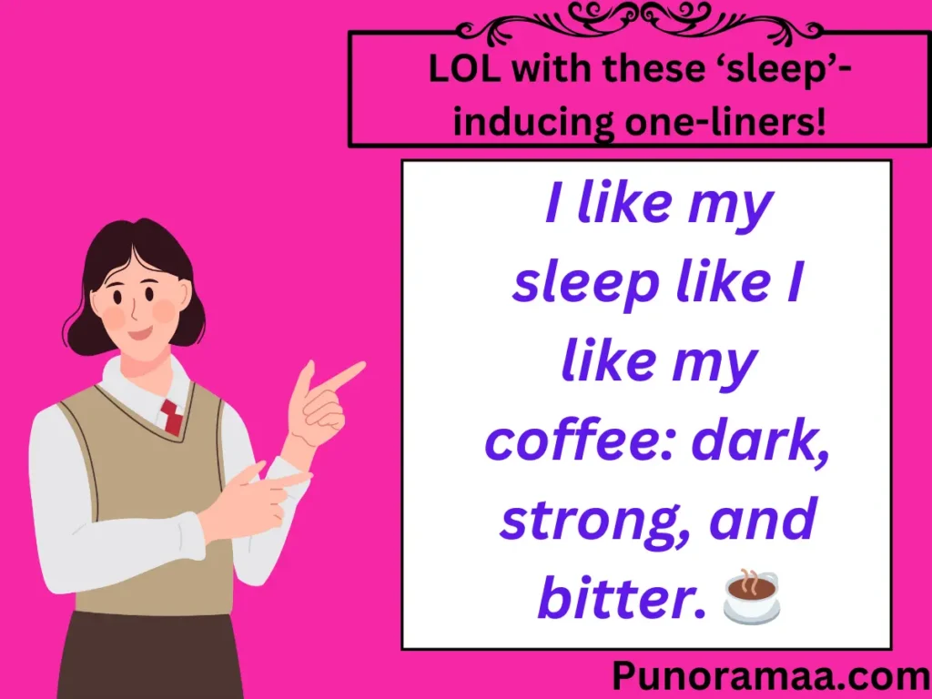 Get ready to LOL with these ‘sleep’-inducing one-liners!