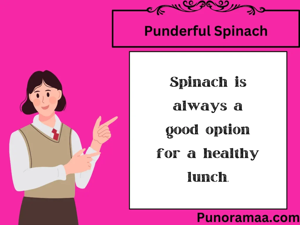 Punderful Spinach