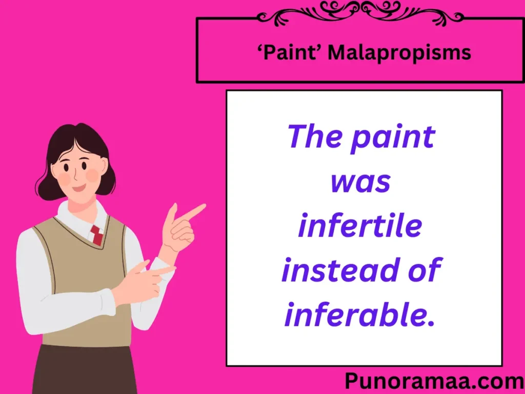 ‘Paint’ Malapropisms