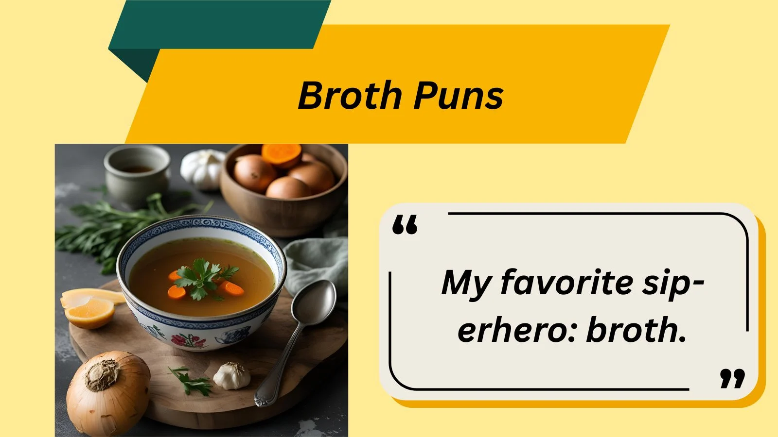 🥣 401+ Broth Puns For 2025 to Sip, Slurp, and Share!