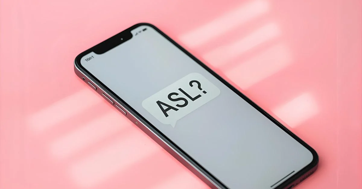 ASL meaning shown in a smartphone text conversation asking ‘ASL?’ in a chat bubble