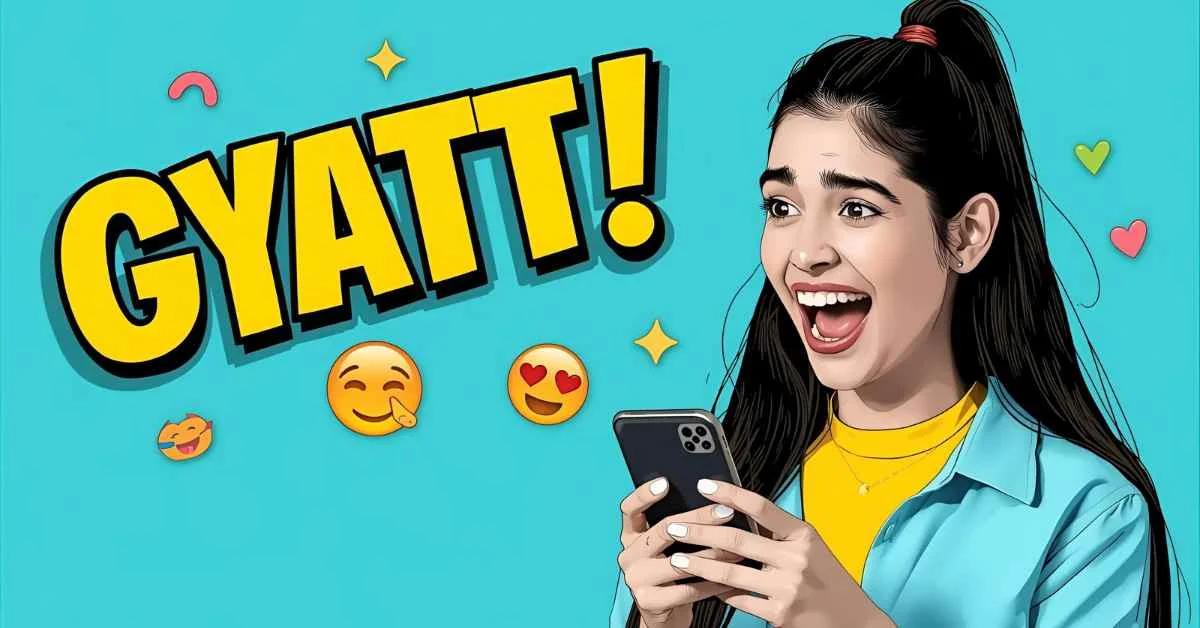 💥 What Does Gyatt Mean? Gen Z & TikTok Slang Explained (2025 Guide)